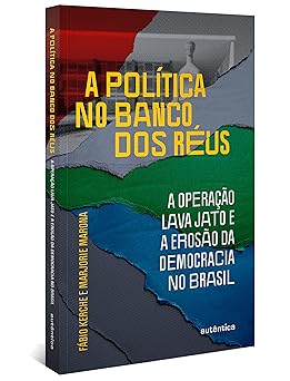 A politica no banco dos reus a Operacao L Fabio Kerche